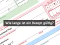 Kassenrezept Gültigkeit: 28 Tage Frist & was tun bei Ablauf?